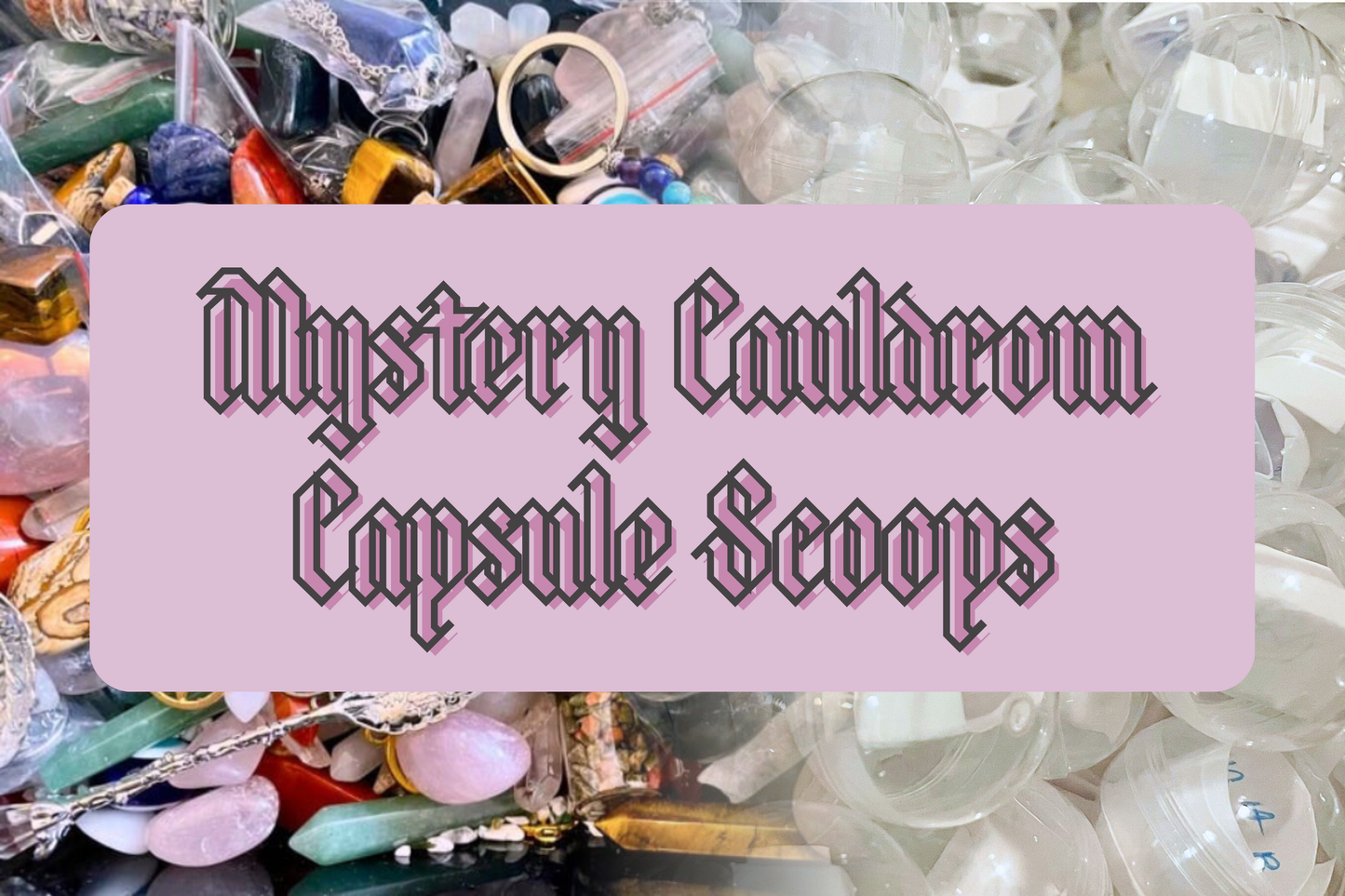 Mystery Cauldron Capsule Scoops