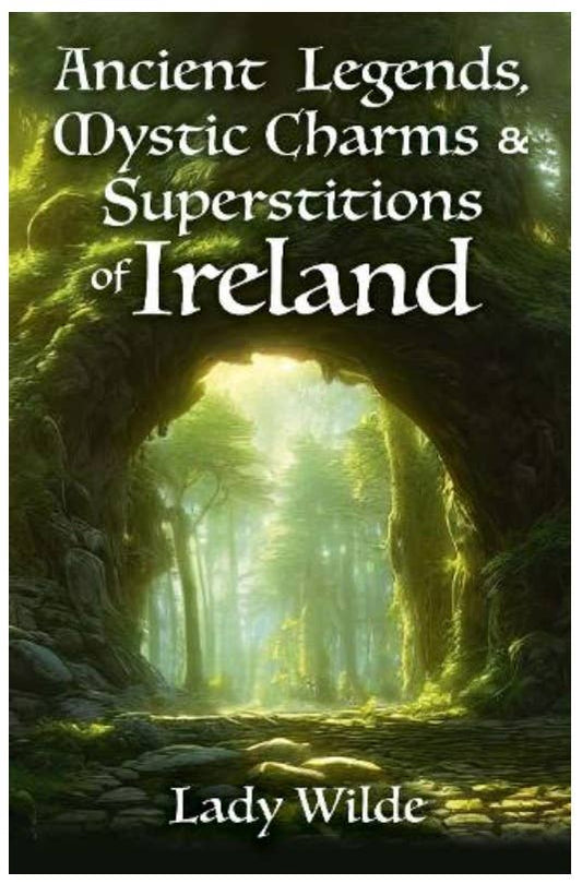 Ancient Legends, Mystic Charms And Superstitions Of Ireland