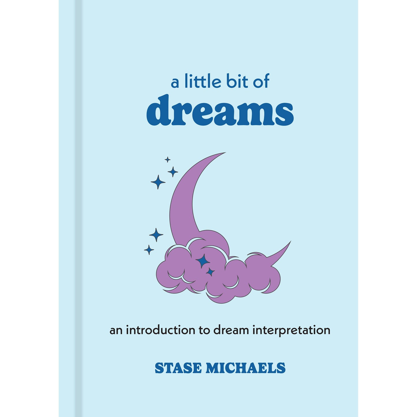 A Little Bit of Dreams by Stase Michaels