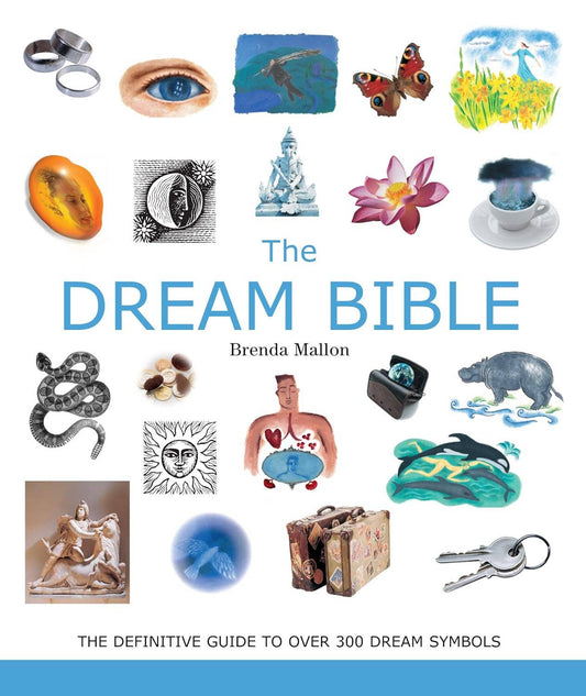 The Dream Bible: The Definitive Guide to 300+ Dream Symbols