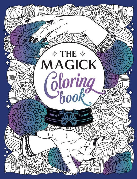 Magick Coloring Book: Spellbinding Color and Creativity