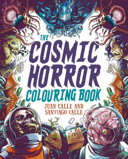 Cosmic Horror Coloring Book: Over 40 Images to Colour